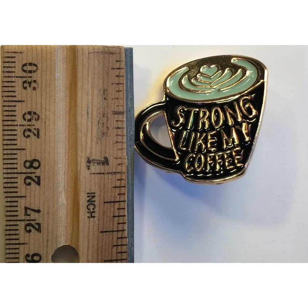 Inspirational Strong Like My Coffee Cup Brooch‎ Alloy Paint Pin Best Friend Gift